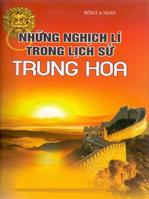 cover image of Những nghịch lí trong lịch sử Trung Hoa